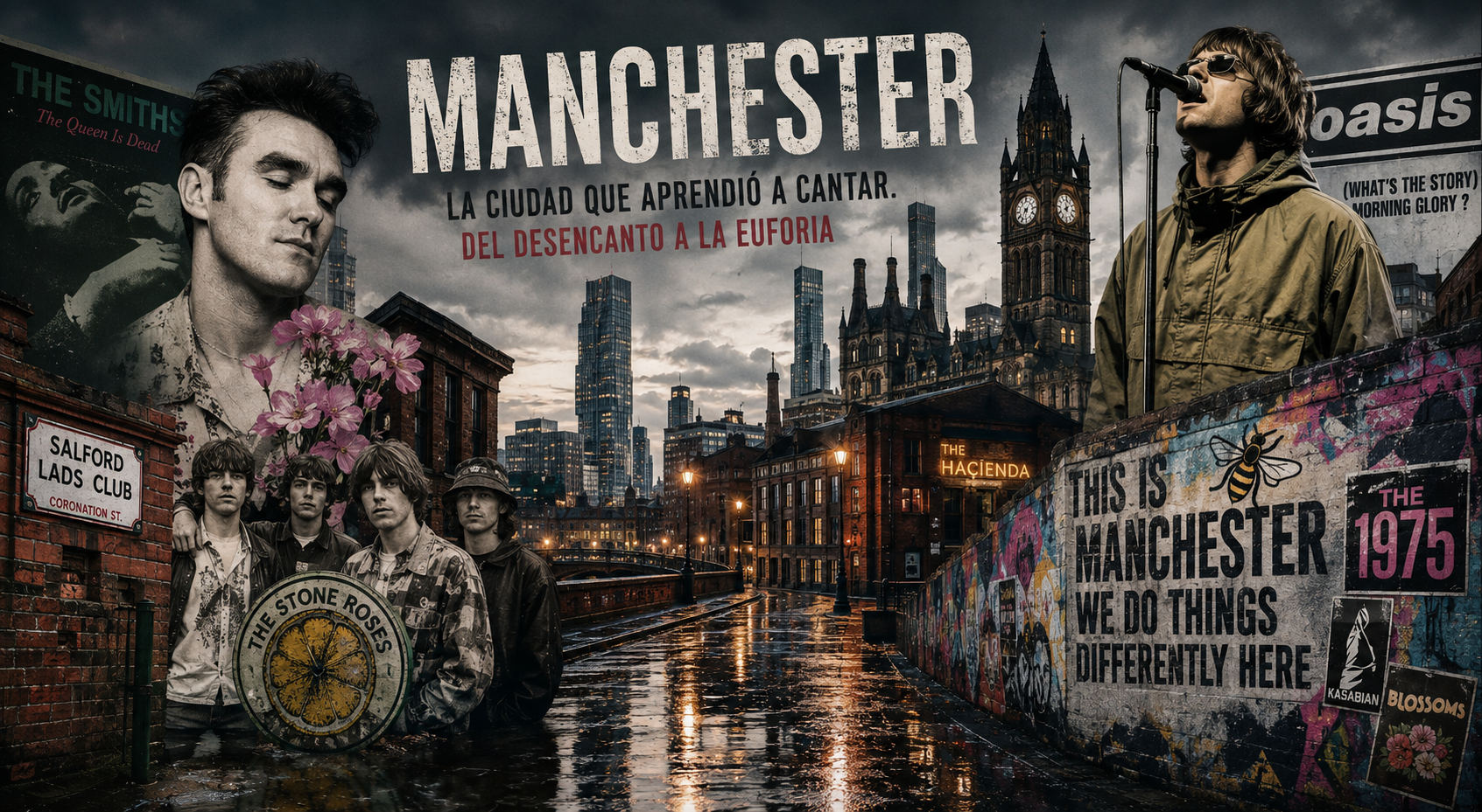 Manchester: la ciudad que aprendió a cantar. Del desencanto a la euforia
